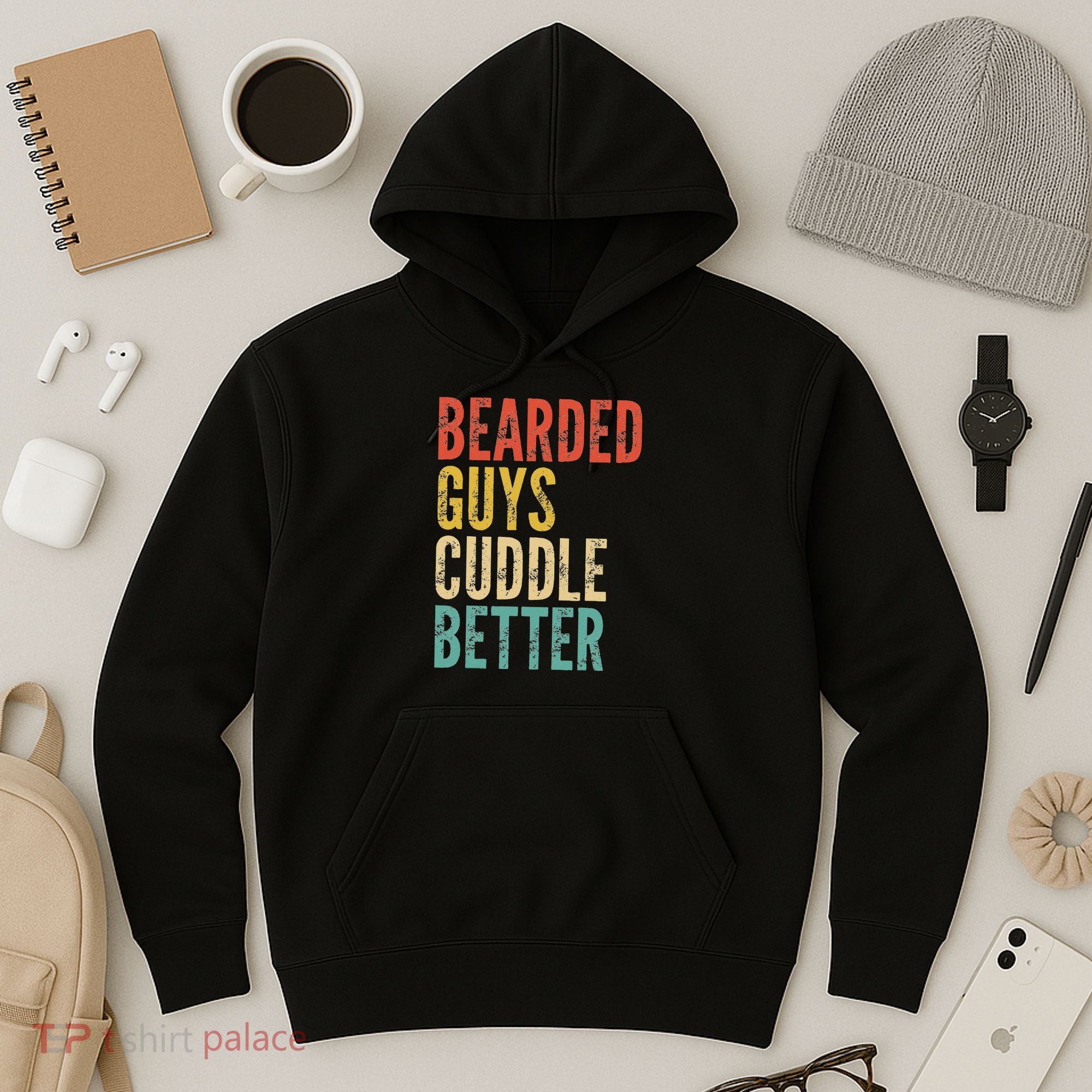 Bearded Guys Cuddle Better Funny Saying Sarcastic Novelty Hoodie