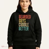 Bearded Guys Cuddle Better Funny Saying Sarcastic Novelty Hoodie thumb 5