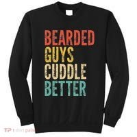 Bearded Guys Cuddle Better Funny Saying Sarcastic Novelty Sweatshirt thumb 0