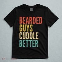 Bearded Guys Cuddle Better Funny Saying Sarcastic Novelty T-Shirt thumb 5
