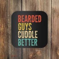 Bearded Guys Cuddle Better Funny Saying Sarcastic Novelty Coaster thumb 0
