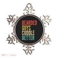 Bearded Guys Cuddle Better Funny Saying Sarcastic Novelty Ornament thumb 0