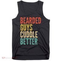 Bearded Guys Cuddle Better Funny Saying Sarcastic Novelty Tank Top thumb 0