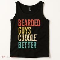 Bearded Guys Cuddle Better Funny Saying Sarcastic Novelty Tank Top thumb 2