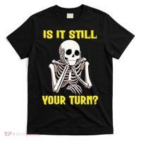 Board Game Card Is It Still Your Turn Funny Game Nights T-Shirt thumb 0
