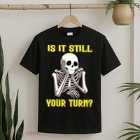Board Game Card Is It Still Your Turn Funny Game Nights T-Shirt thumb 2