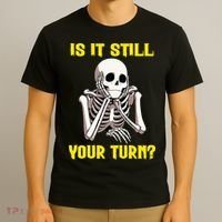 Board Game Card Is It Still Your Turn Funny Game Nights T-Shirt thumb 3