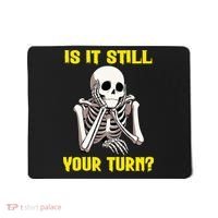 Board Game Card Is It Still Your Turn Funny Game Nights Mousepad thumb 0