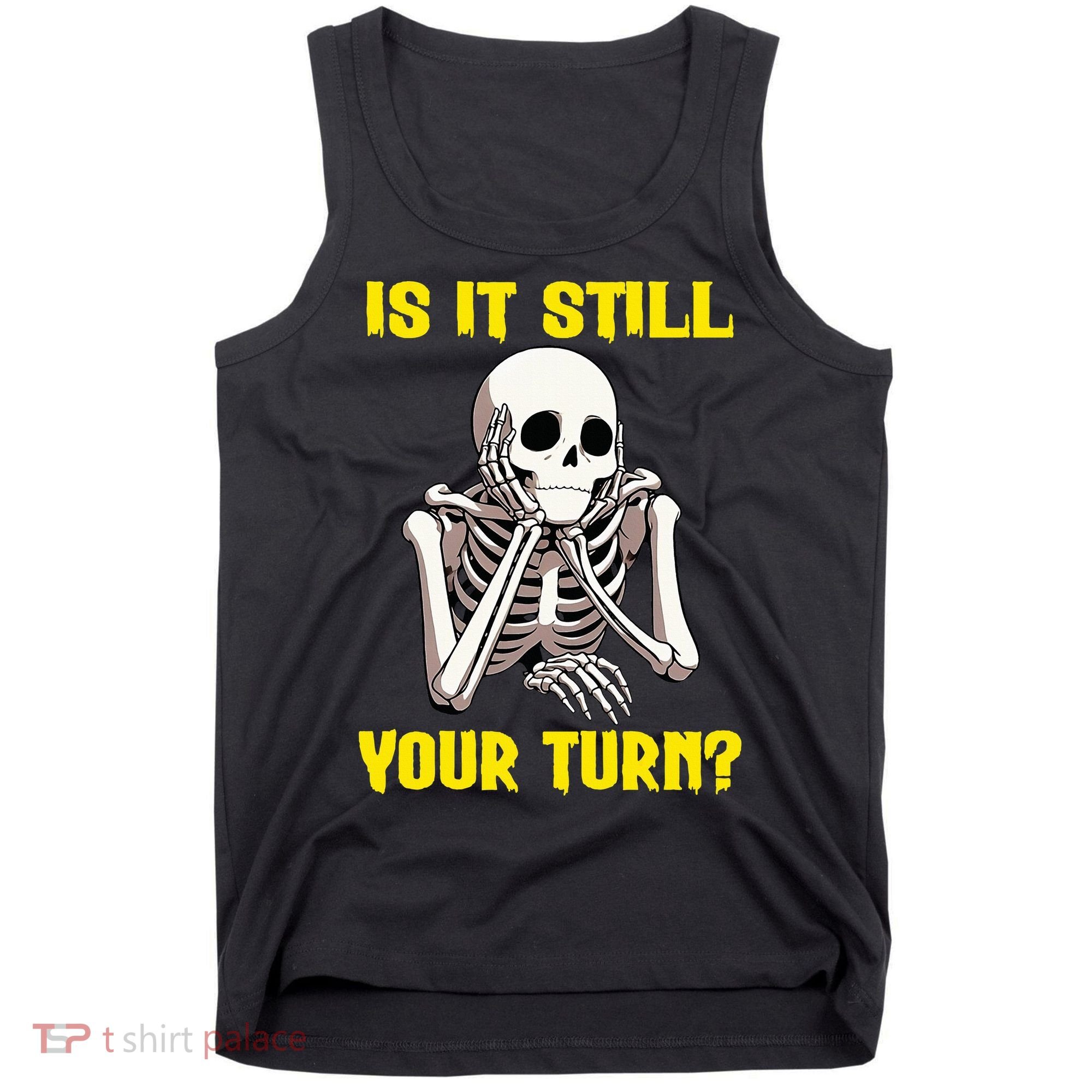 Board Game Card Is It Still Your Turn Funny Game Nights Tank Top