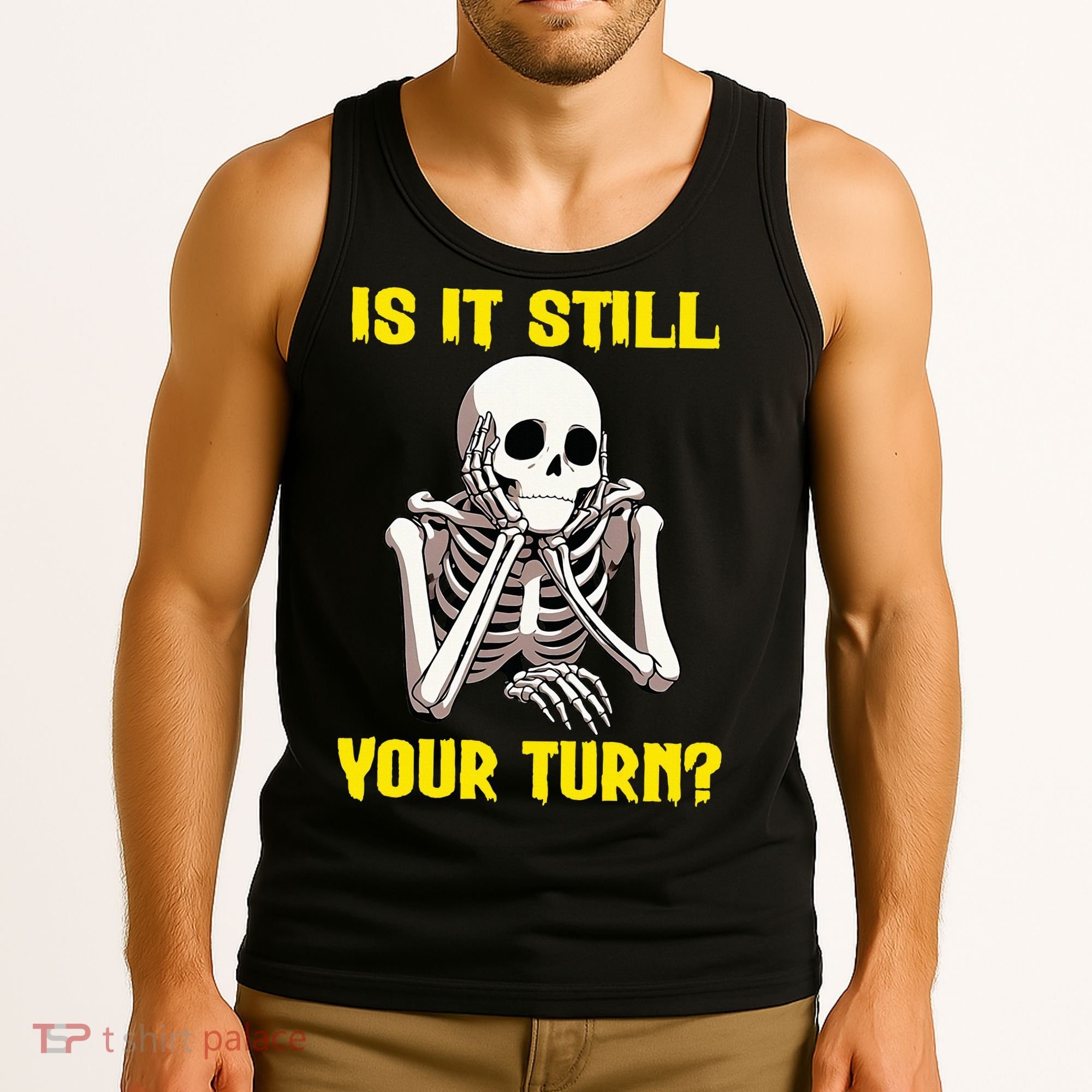 Board Game Card Is It Still Your Turn Funny Game Nights Tank Top
