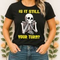 Board Game Card Is It Still Your Turn Funny Game Nights Women's T-Shirt thumb 2