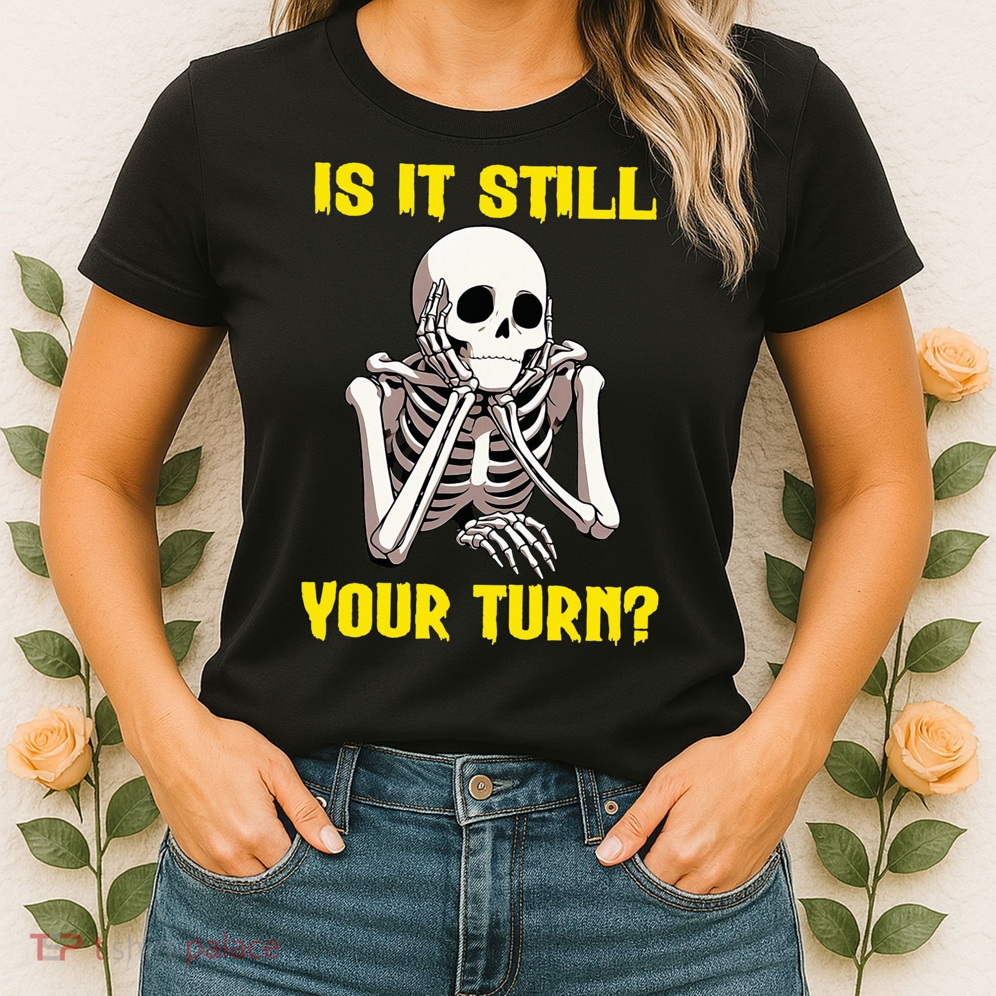 Board Game Card Is It Still Your Turn Funny Game Nights Women's T-Shirt