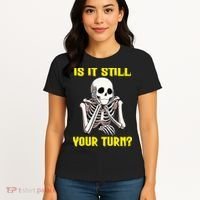 Board Game Card Is It Still Your Turn Funny Game Nights Women's T-Shirt thumb 4