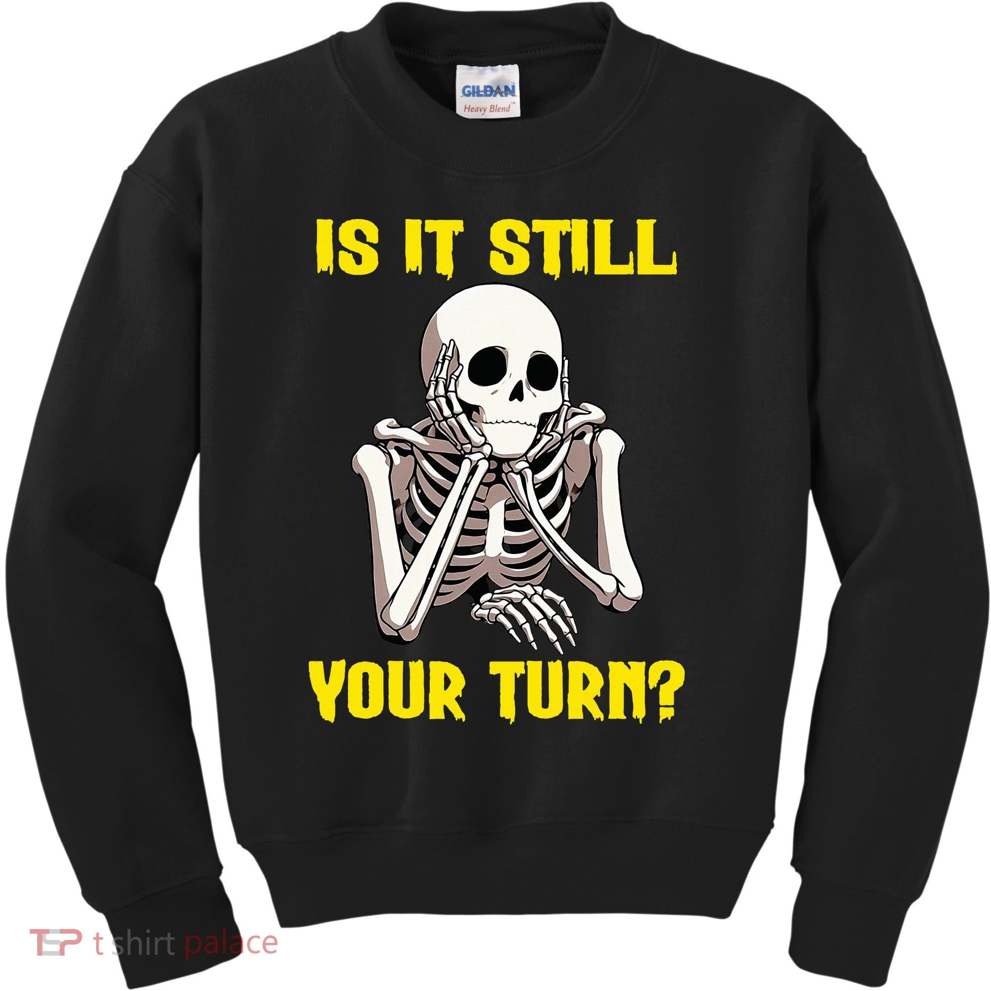 Board Game Card Is It Still Your Turn Funny Game Nights Kids Sweatshirt
