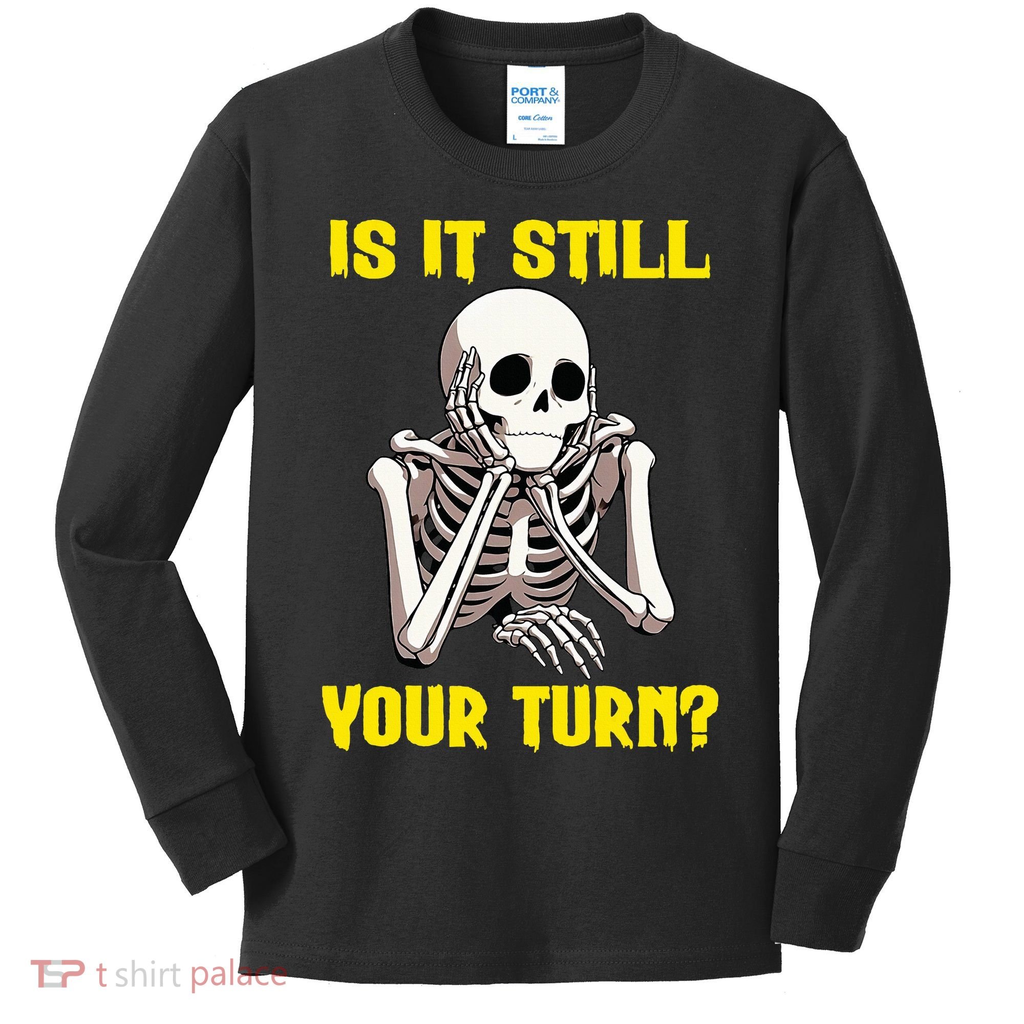Board Game Card Is It Still Your Turn Funny Game Nights Kids Long Sleeve Shirt
