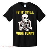 Board Game Card Is It Still Your Turn Funny Game Nights Kids T-Shirt thumb 0