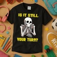 Board Game Card Is It Still Your Turn Funny Game Nights Kids T-Shirt thumb 3