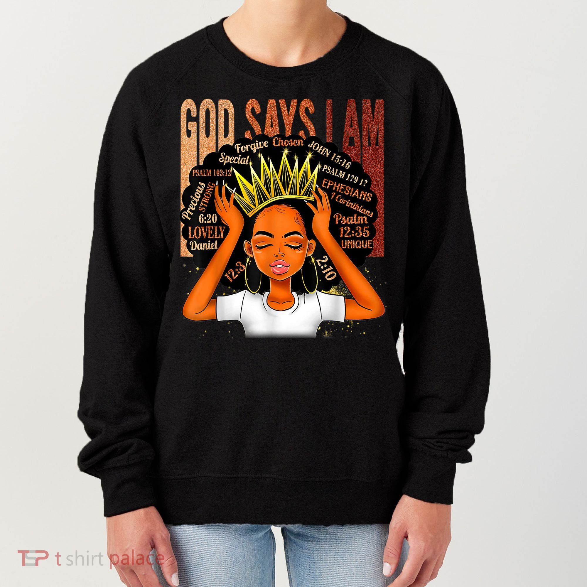 Black Girl Crown God Says I Am Black Melanin History Month Women's Sweatshirt
