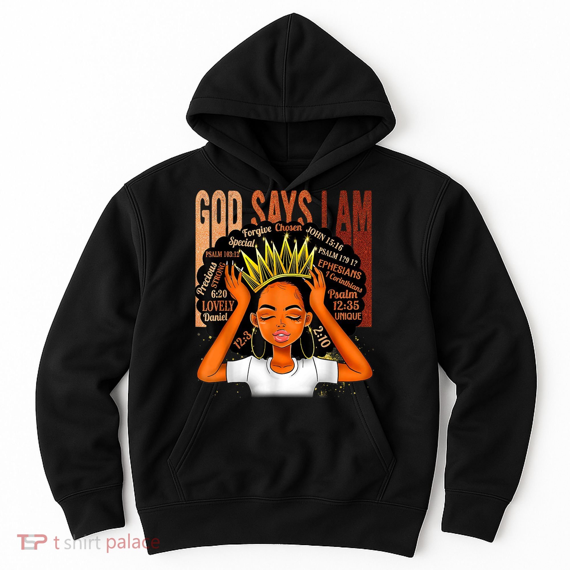Black Girl Crown God Says I Am Black Melanin History Month Hoodie