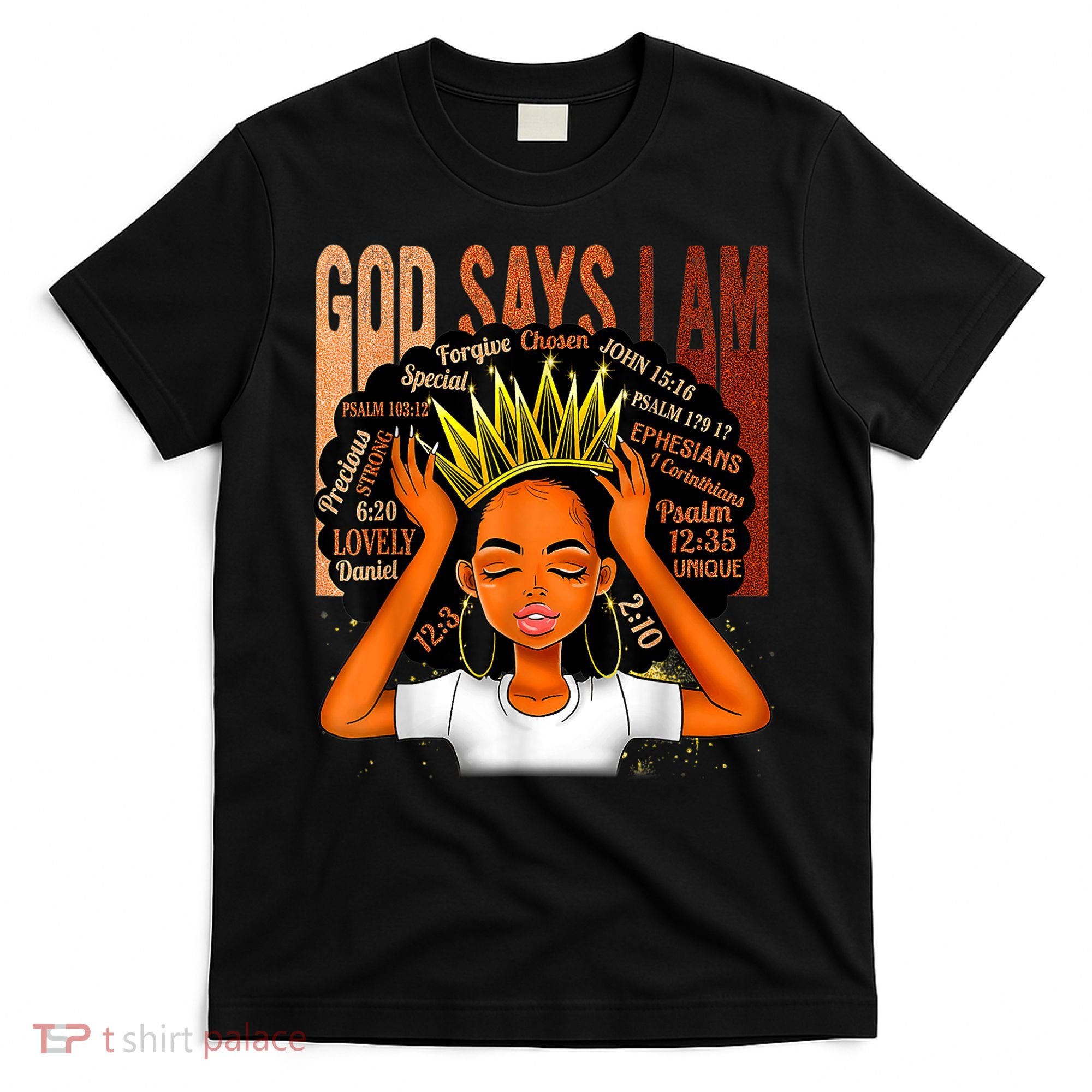 Black Girl Crown God Says I Am Black Melanin History Month T-Shirt