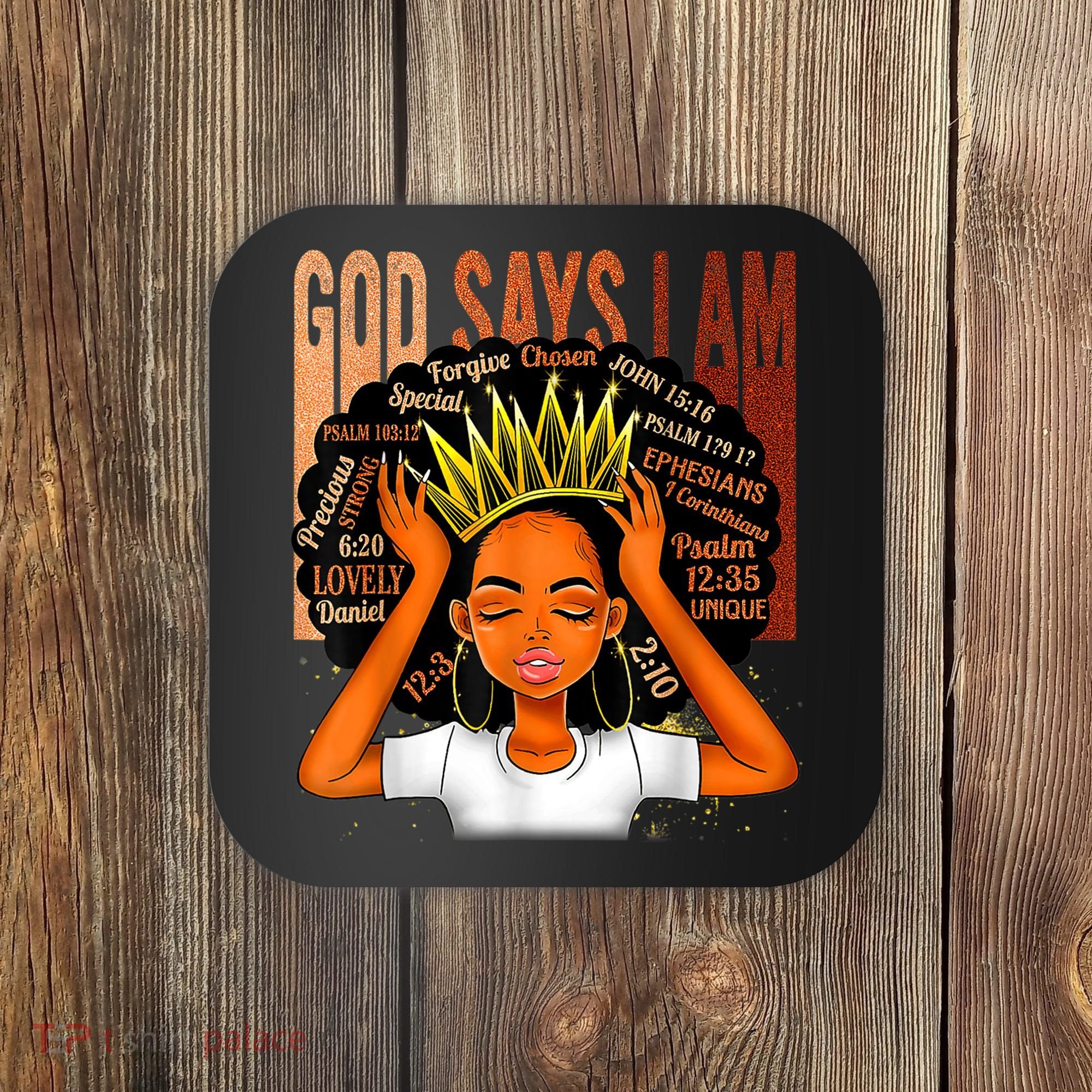Black Girl Crown God Says I Am Black Melanin History Month Coaster