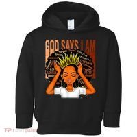 Black Girl Crown God Says I Am Black Melanin History Month Toddler Hoodie thumb 0