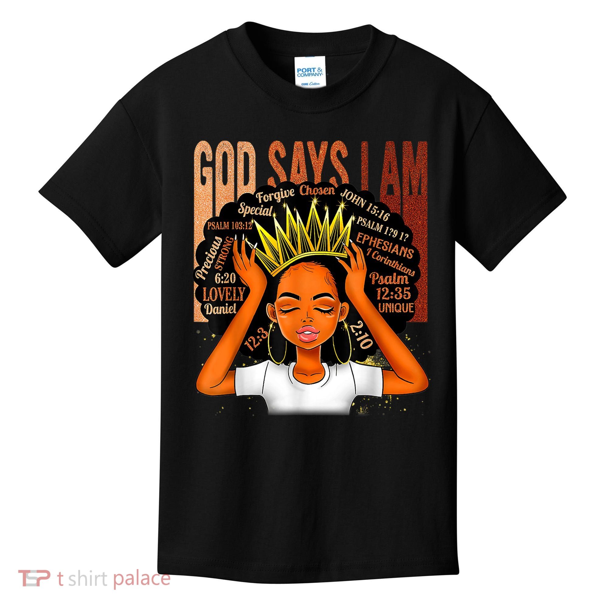 Black Girl Crown God Says I Am Black Melanin History Month Kids T-Shirt