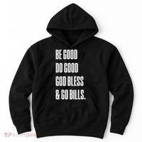 Be Good Do Good God Bless And Go B.I.L.L.S Hoodie thumb 0