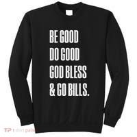 Be Good Do Good God Bless And Go B.I.L.L.S Sweatshirt thumb 0