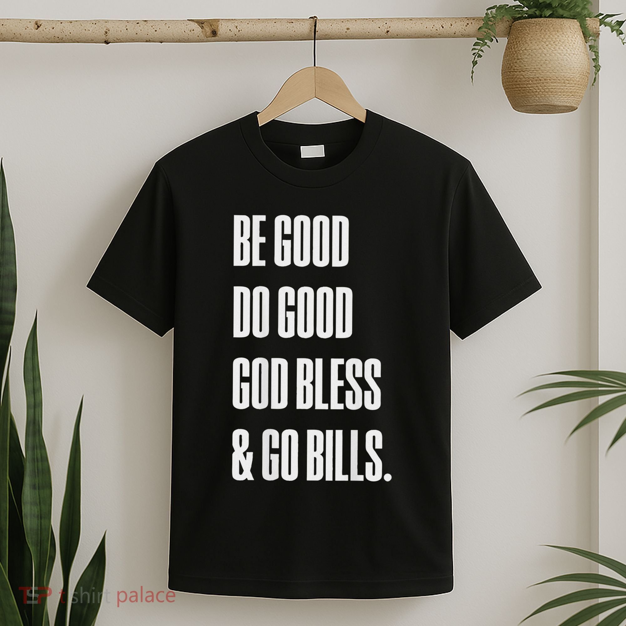 Be Good Do Good God Bless And Go B.I.L.L.S T-Shirt