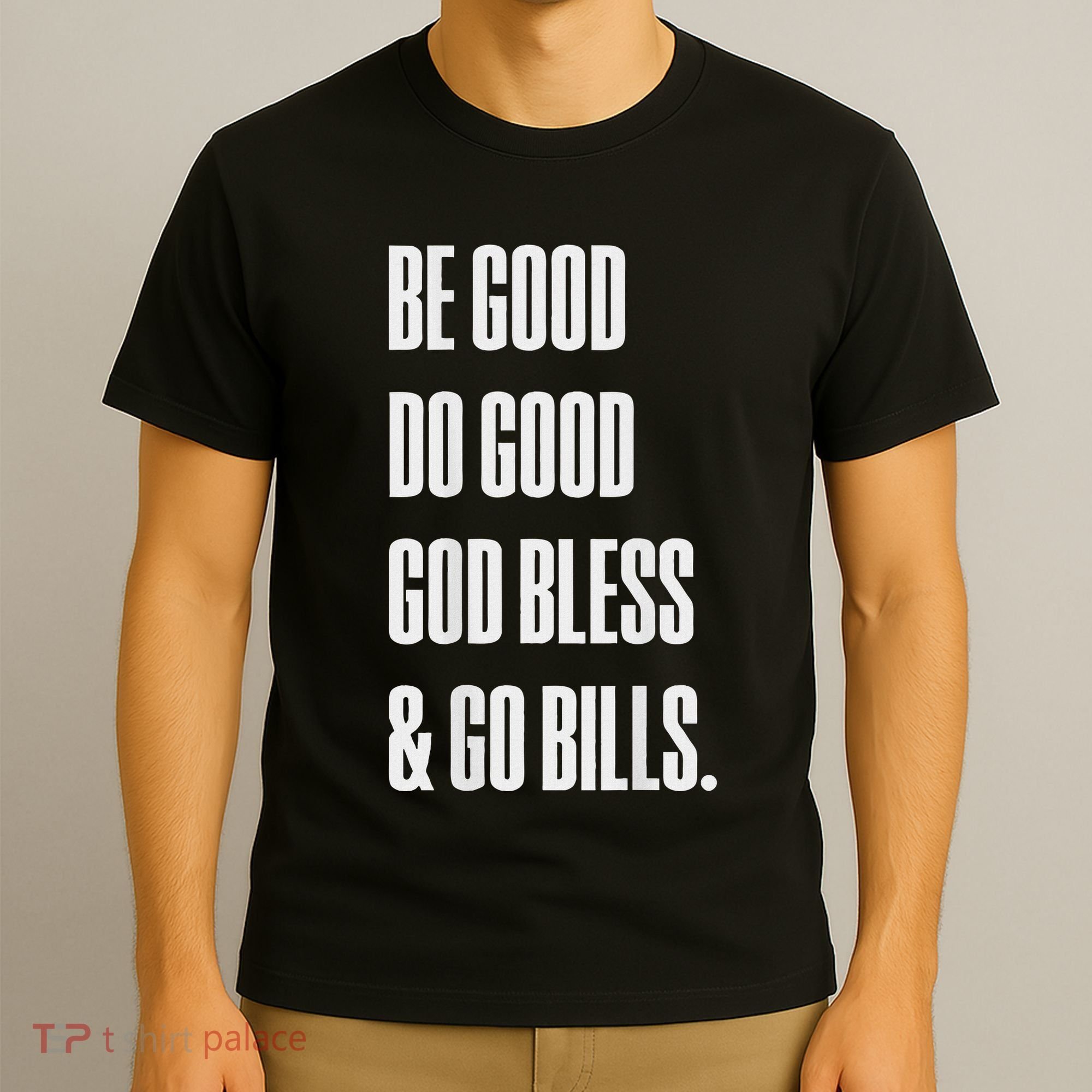 Be Good Do Good God Bless And Go B.I.L.L.S T-Shirt