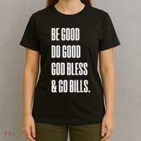 Be Good Do Good God Bless And Go B.I.L.L.S T-Shirt thumb 4