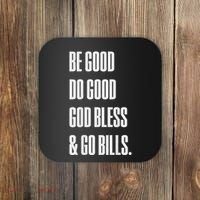 Be Good Do Good God Bless And Go B.I.L.L.S Coaster thumb 0