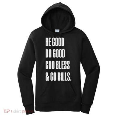 Be Good Do Good God Bless And Go B.I.L.L.S Women's Hoodie
