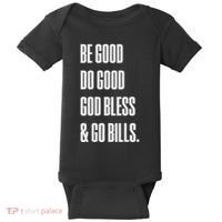 Be Good Do Good God Bless And Go B.I.L.L.S Baby Bodysuit thumb 0