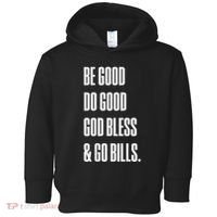 Be Good Do Good God Bless And Go B.I.L.L.S Toddler Hoodie thumb 0