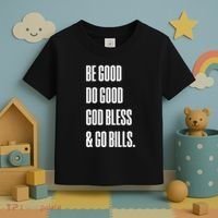 Be Good Do Good God Bless And Go B.I.L.L.S Toddler T-Shirt thumb 3
