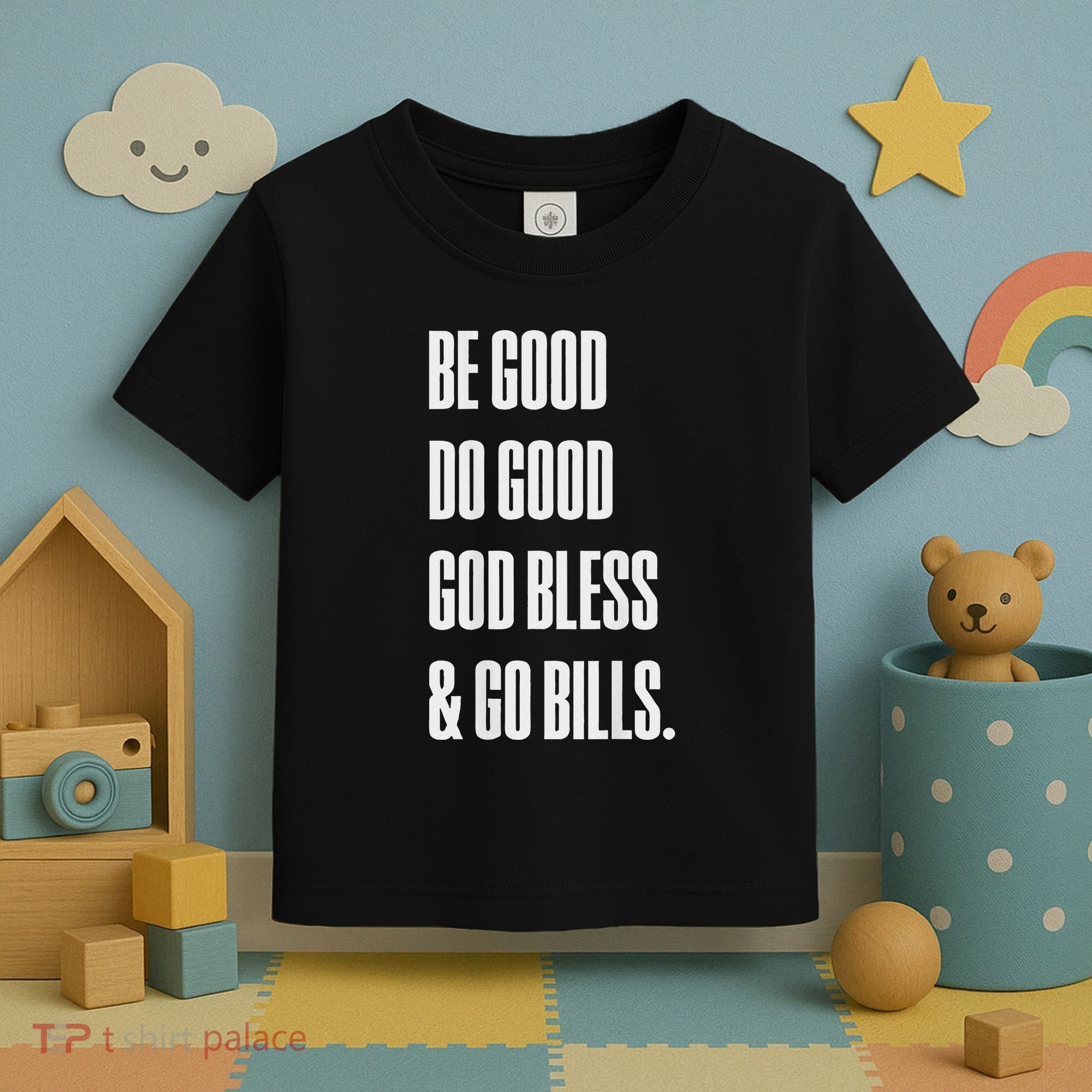 Be Good Do Good God Bless And Go B.I.L.L.S Toddler T-Shirt