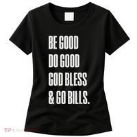 Be Good Do Good God Bless And Go B.I.L.L.S Women's T-Shirt thumb 0