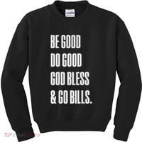 Be Good Do Good God Bless And Go B.I.L.L.S Kids Sweatshirt thumb 0