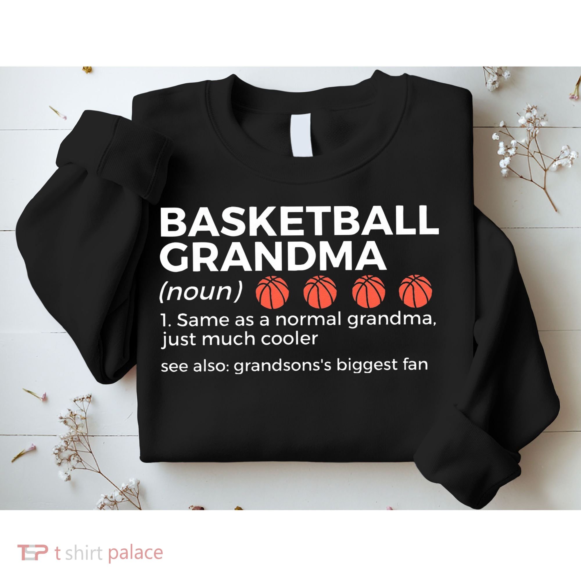 Basketball Grandma Definition Grandson's largest fan Sweatshirt
