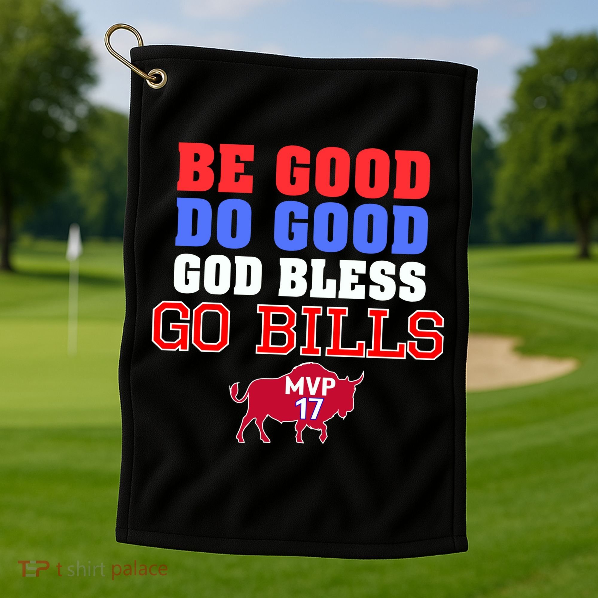 Be Good Do Good God Bless Go B.I.L.L.S Golf Towel