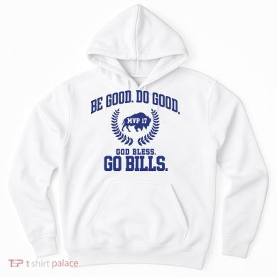 Be Good Do Good God Bless Go B.I.L.L.S Hoodie