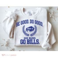 Be Good Do Good God Bless Go B.I.L.L.S Sweatshirt thumb 2