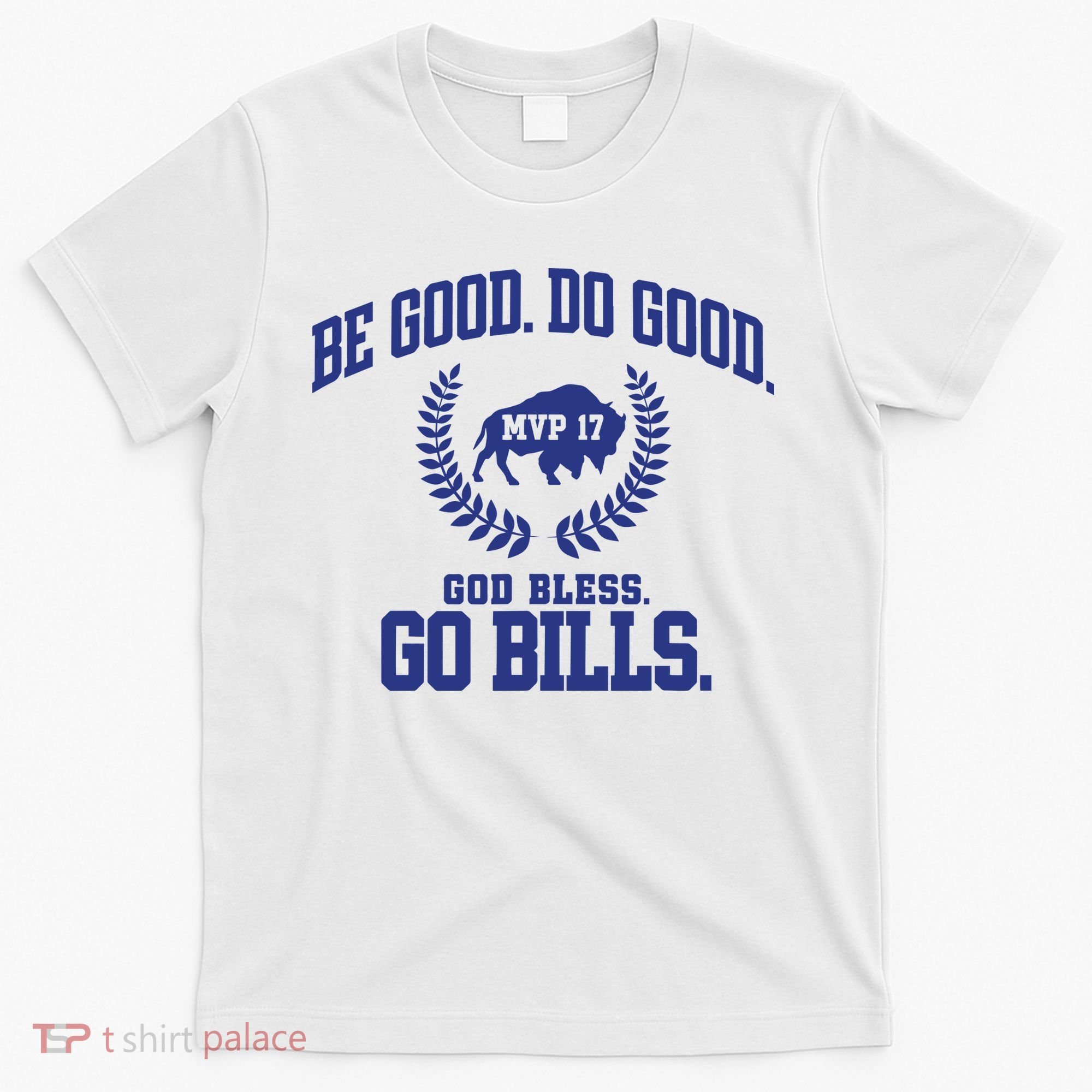Be Good Do Good God Bless Go B.I.L.L.S T-Shirt