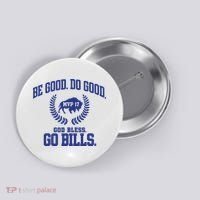 Be Good Do Good God Bless Go B.I.L.L.S Button thumb 0
