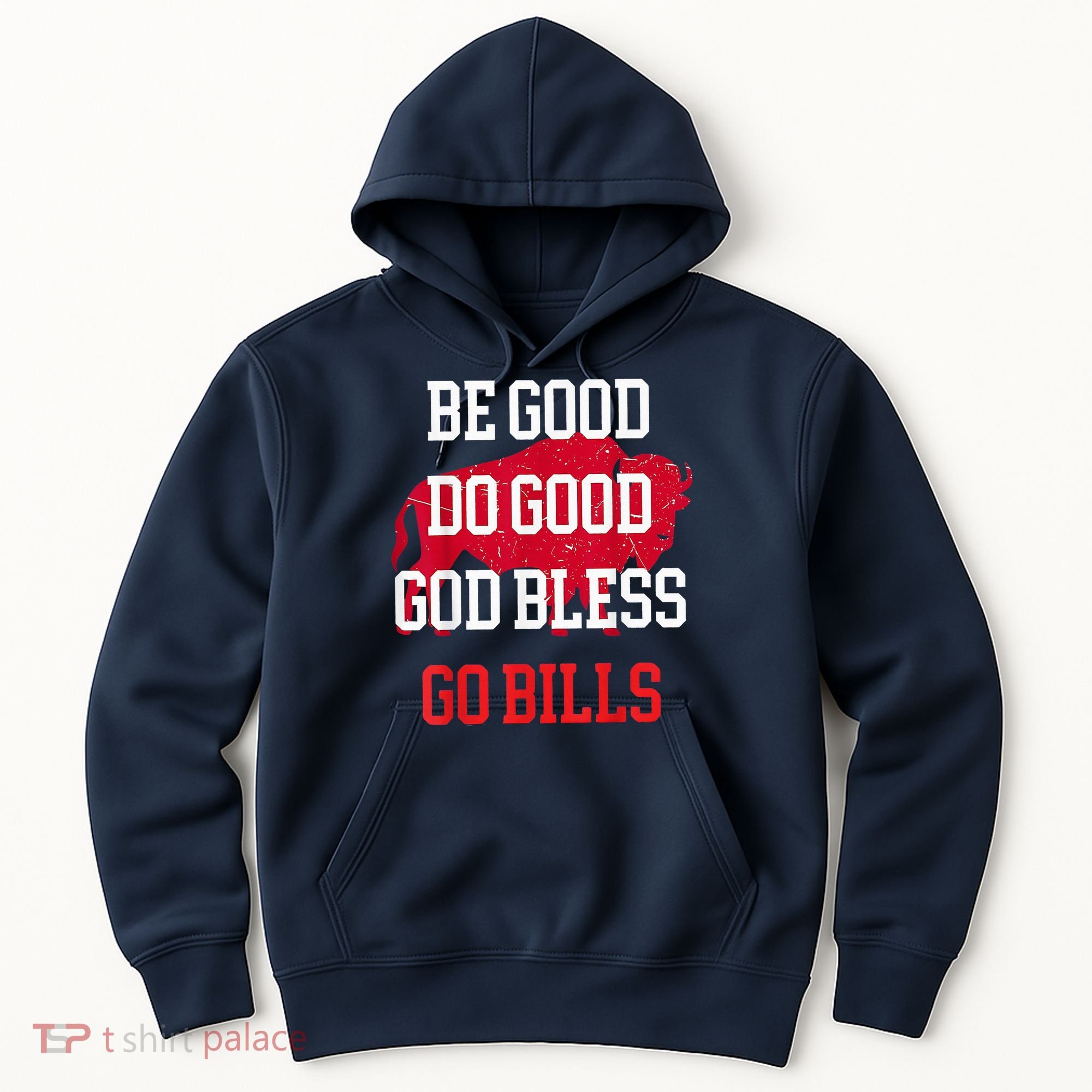 Be Good Do Good Go Bill Hoodie