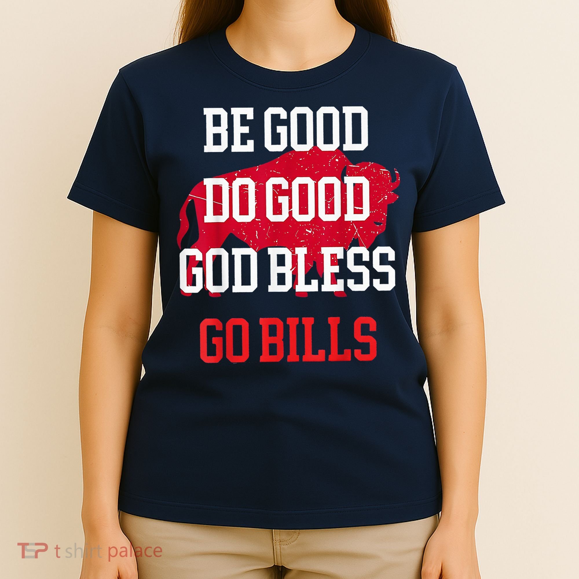 Be Good Do Good Go Bill T-Shirt