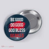 Be Good Do Good Go Bill Button thumb 0