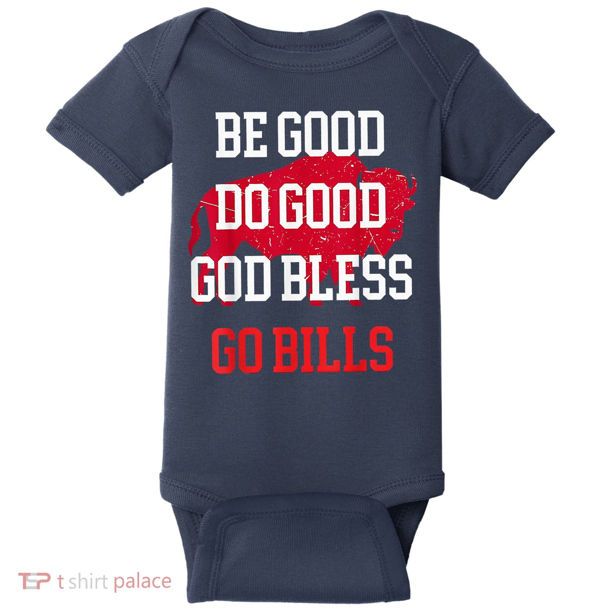 Be Good Do Good Go Bill Baby Bodysuit